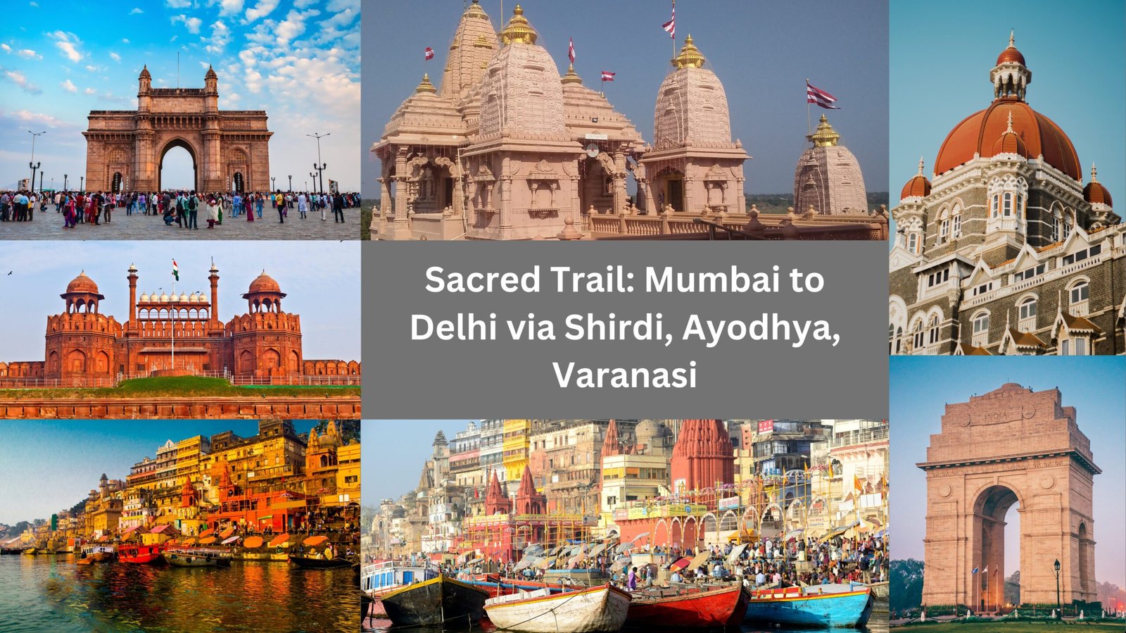 Sacred Trail: Mumbai to Delhi via Shirdi, Ayodhya, Varanasi